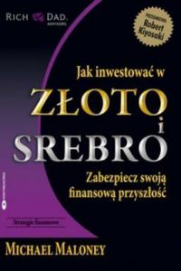 Jak inwestowac w zloto i srebroMichael Maloneyimagesbig19978 83 61008 14 9