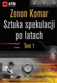 Sztuka spekulacji Zenon Komar